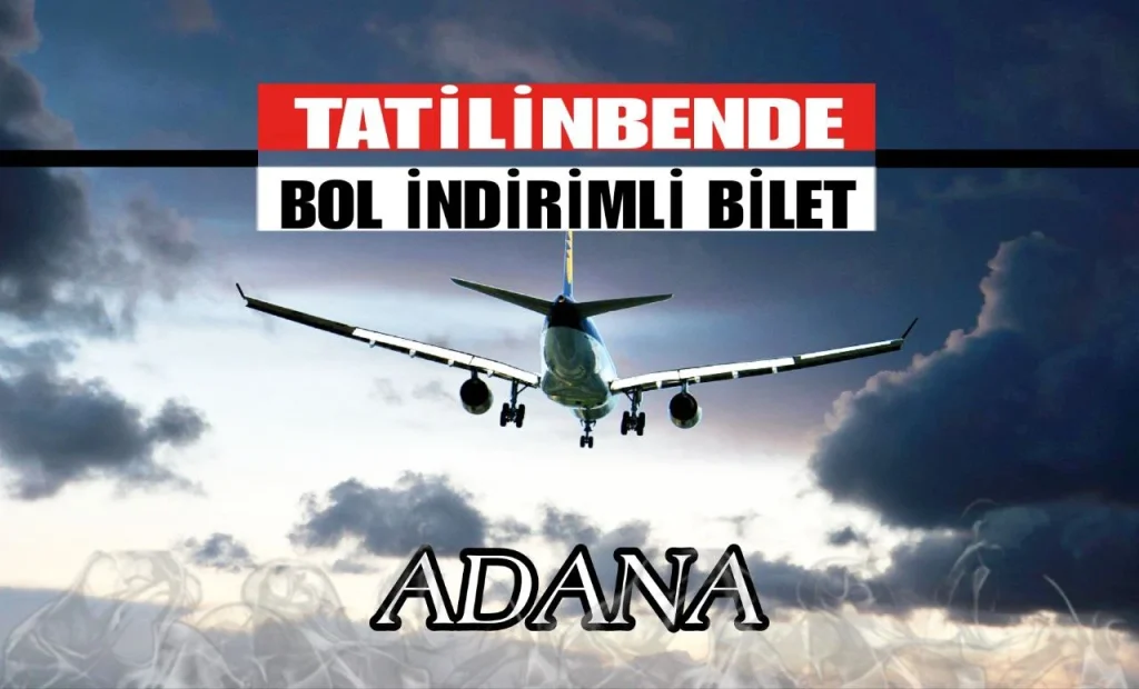Adana Uçak Bileti Satın Al