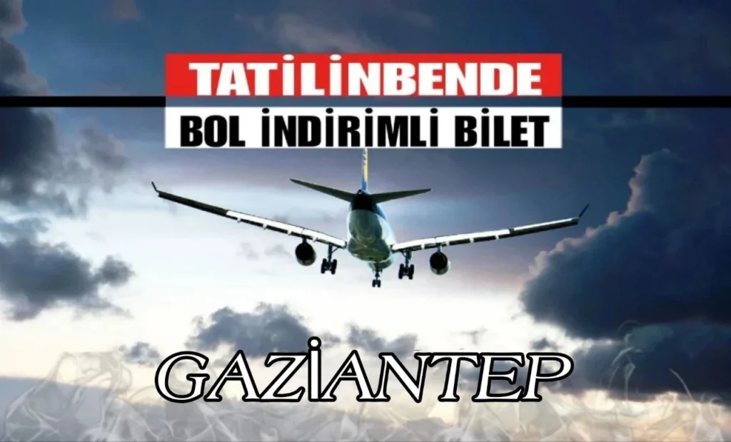 Gaziantep Uçak Bileti Satın Al