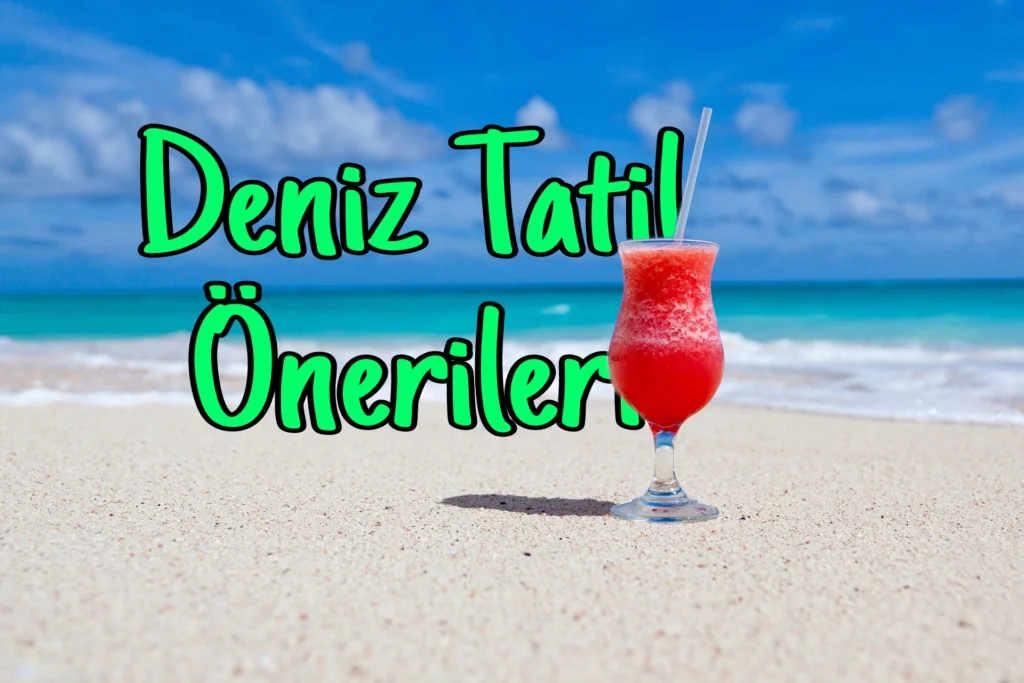 Türkiye Deniz Tatil Yerleri