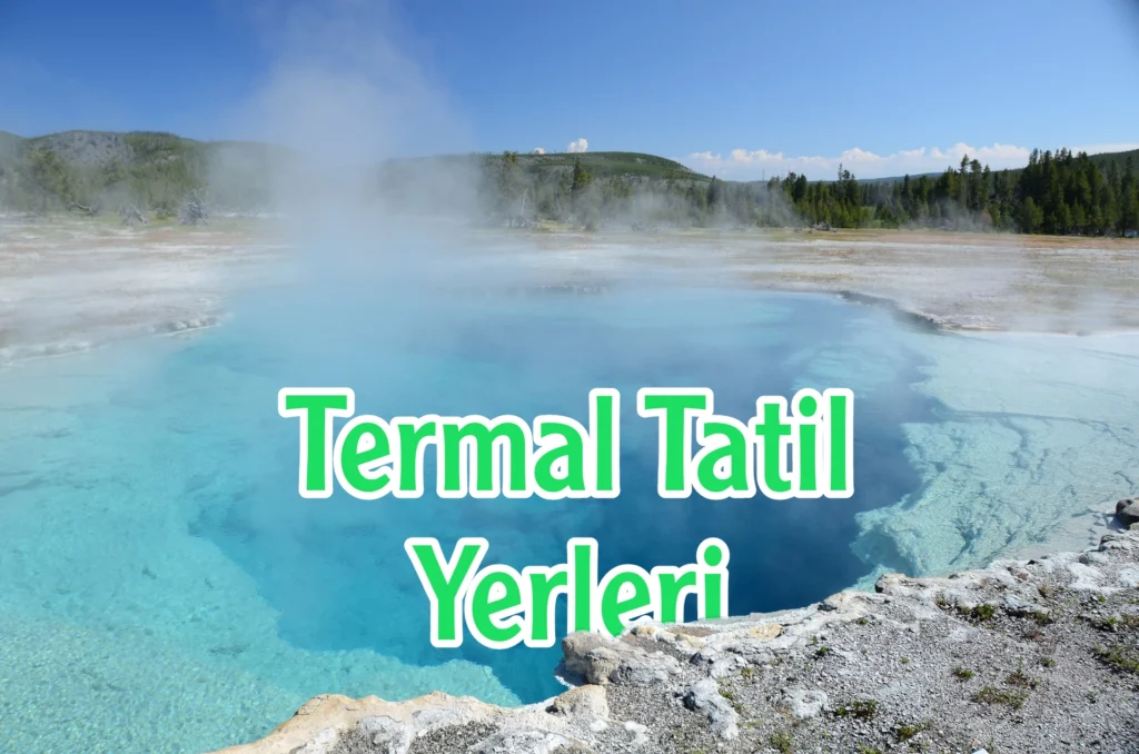 Türkiye Termal Tatil Yerleri - Tatilinbende | Ucuz Bilet Fiyatları | Uçak, Otobüs, Otel Türkiye Termal Tatil Yerleri